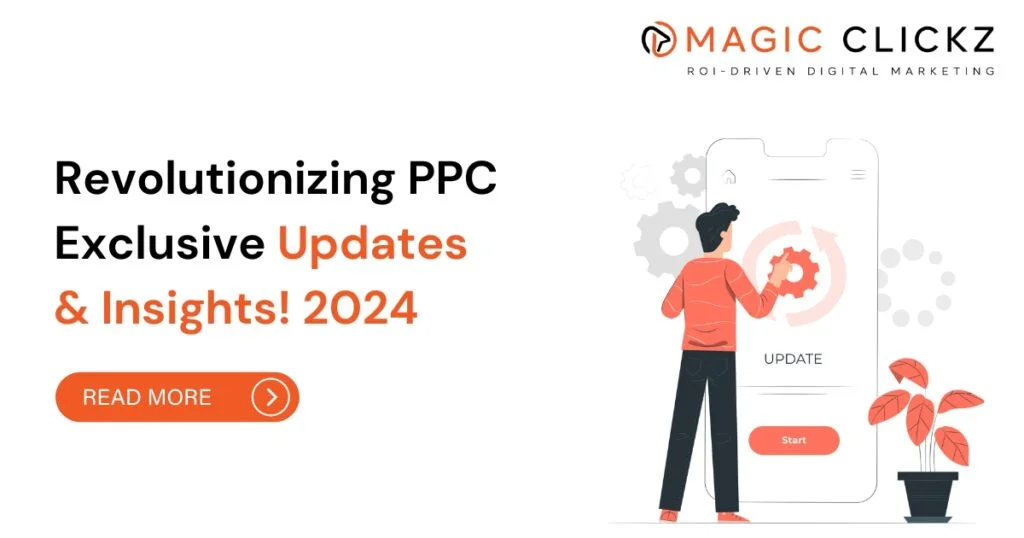 PPC Updates & Insights - 2024 - Magic Clickz