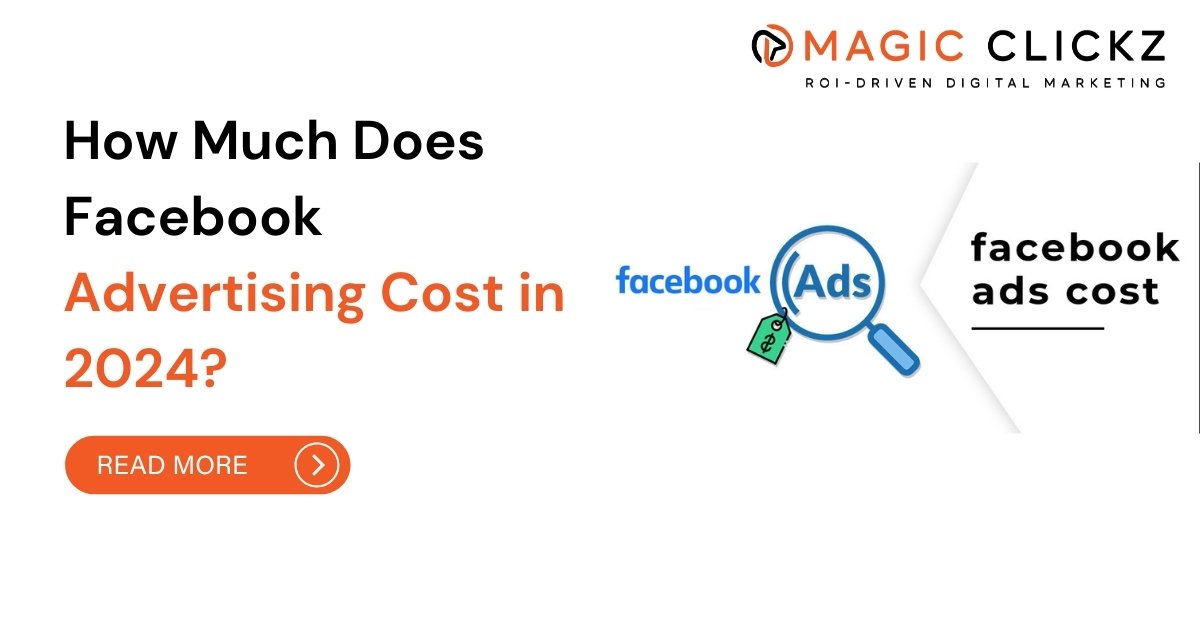 Facebook Advertising Cost - Magic Clickz