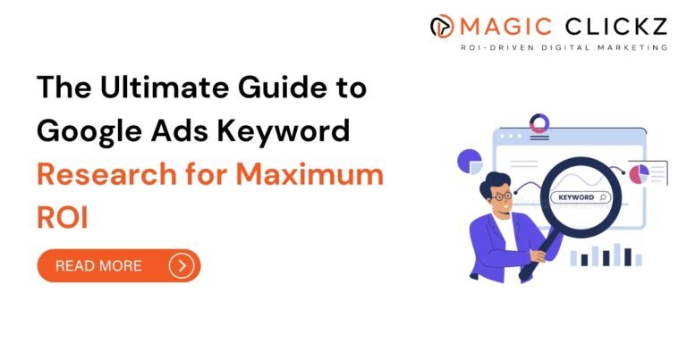 Guide to Google Ads Keyword Research - Magic Clickz