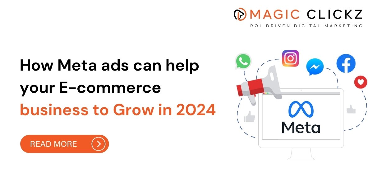 Meta Ads for eCommerce Businesses - Magic Clickz