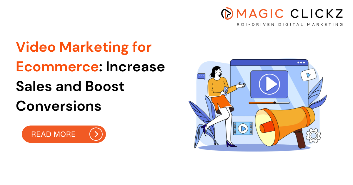 Video Marketing for Ecommerce - Magic Clickz