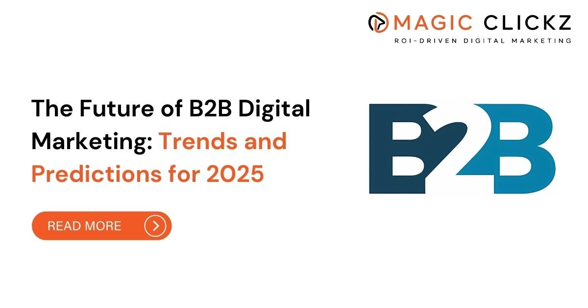 B2B Digital Marketing - Magic Clickz