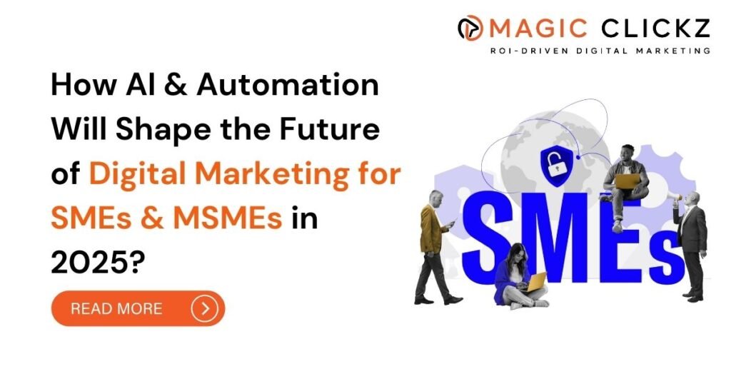 Digital Marketing for SMEs & MSMEs - Magic Clickz