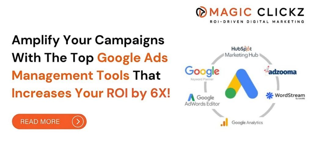 Google Ads Management Tools - Magic Clickz