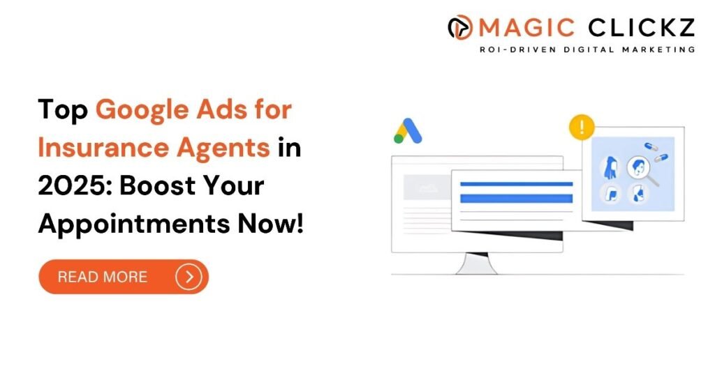 Google Ads for Insurance Agents - Magic Clickz