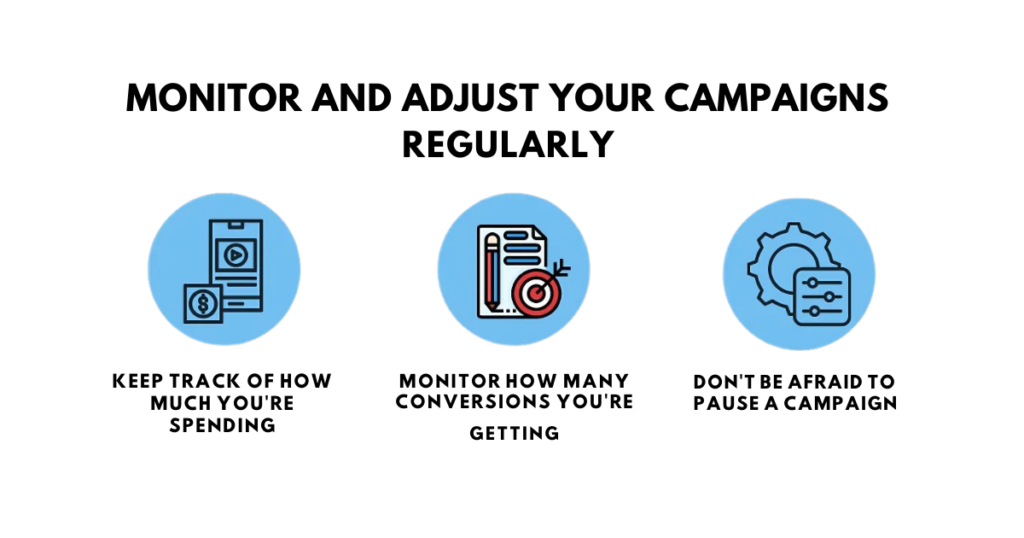 Monitor and Adjust Your Campaigns Regularly