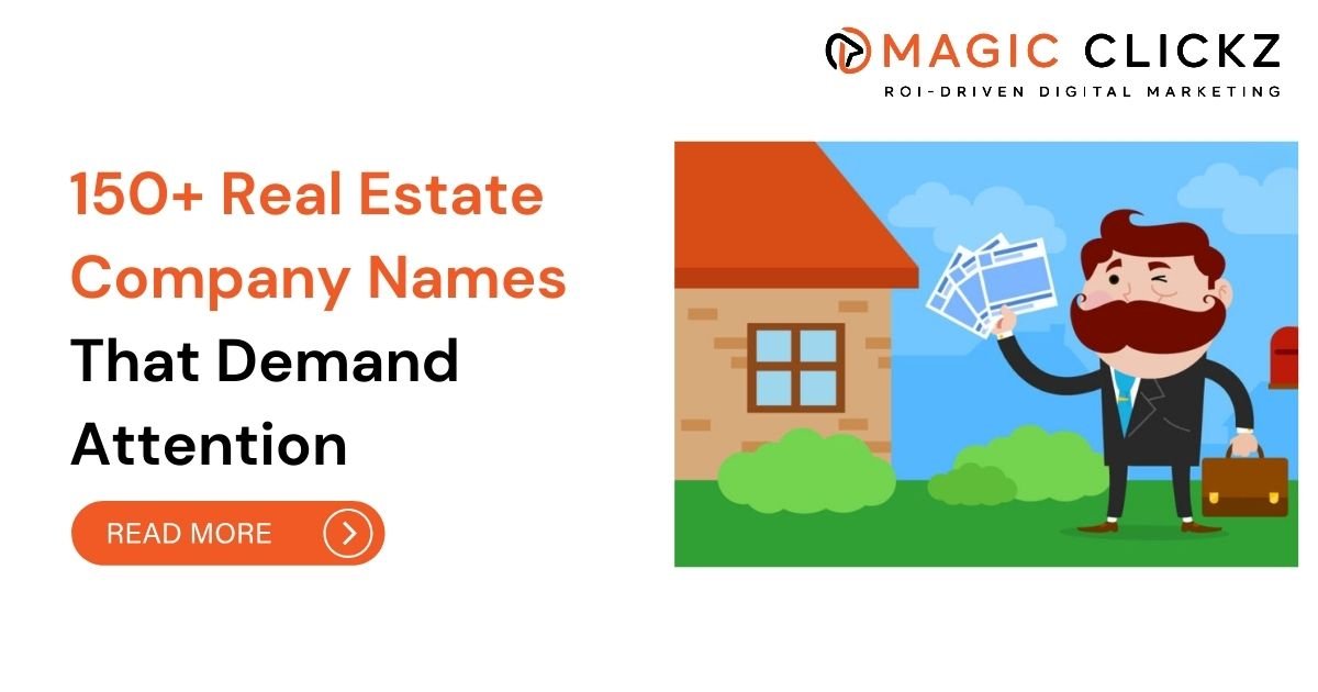 50+ Real Estate Company Names That Demand Attention - Magic Clickz